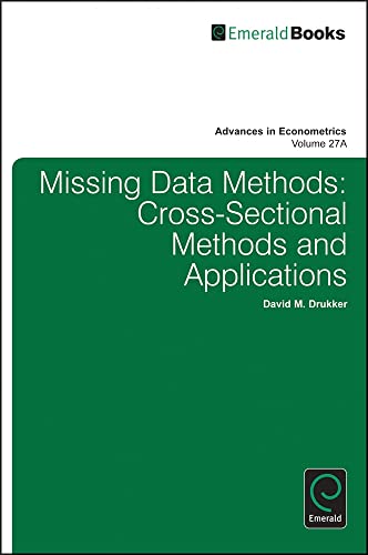 Missing Data Methods: Cross-Sectional Methods and Applications (Advances in Econometrics, 27A)