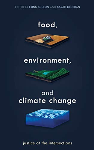 Food, Environment, and Climate Change: Justice at the Intersections