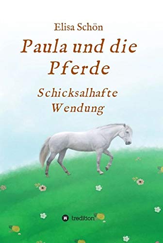 Paula und die Pferde: Schicksalhafte Wendung
