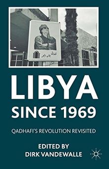 Libya since 1969: Qadhafi's Revolution Revisited