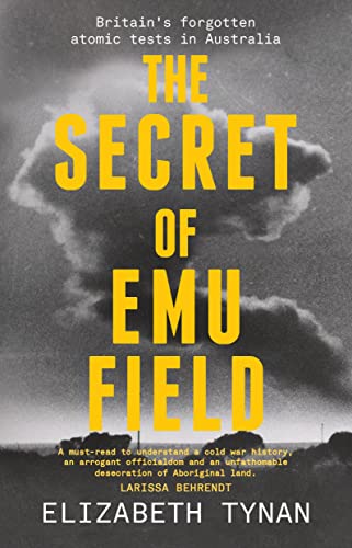 The Secret of Emu Field: Britain's forgotten atomic tests in Australia