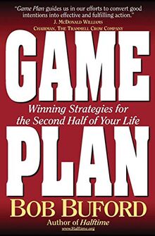 Game Plan: Winning Strategies for the Second Half of Your Life von Buford, Bob | Buch | Zustand sehr gut