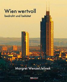 Wien wertvoll: Bedroht und behütet