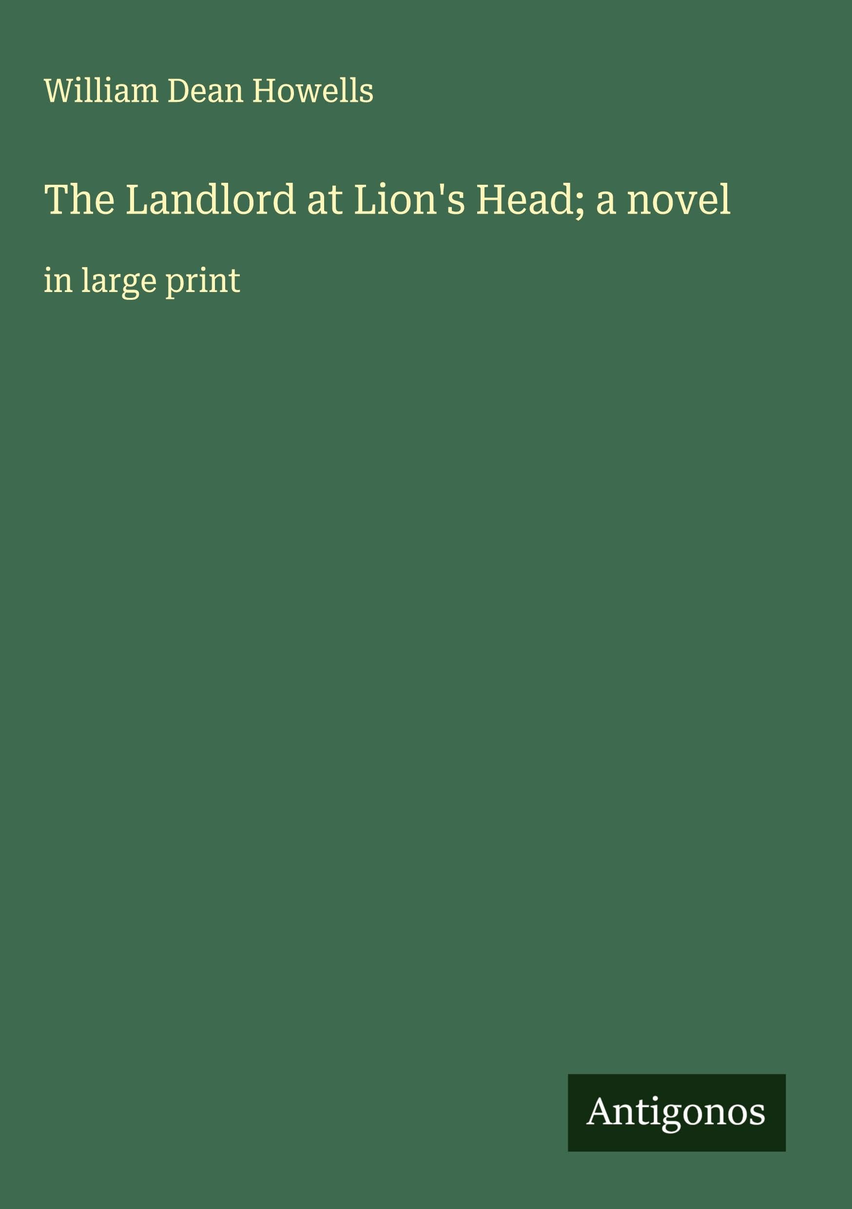 The Landlord at Lion's Head; a novel: in large print