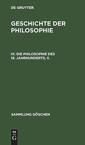 Die Philosophie des 19. Jahrhunderts, II. (Sammlung Göschen, 709, Band 709)