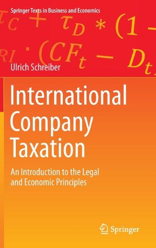 International Company Taxation: An Introduction to the Legal and Economic Principles (Springer Texts in Business and Economics)