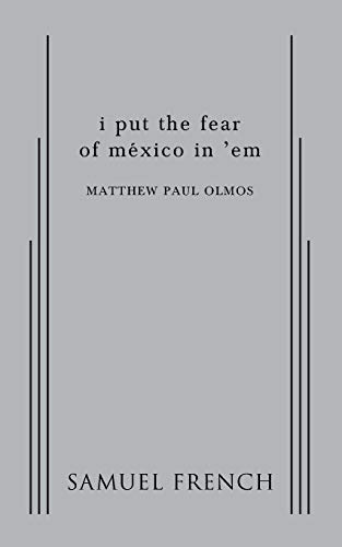 i put the fear of mexico in 'em