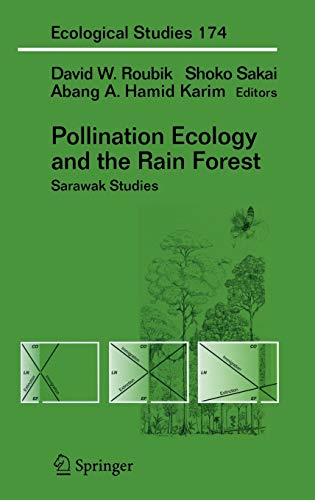 Pollination Ecology and the Rain Forest: Sarawak Studies (Ecological Studies, 174, Band 174)