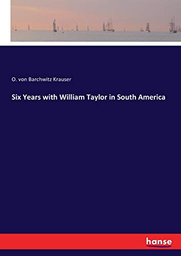 Six Years with William Taylor in South America