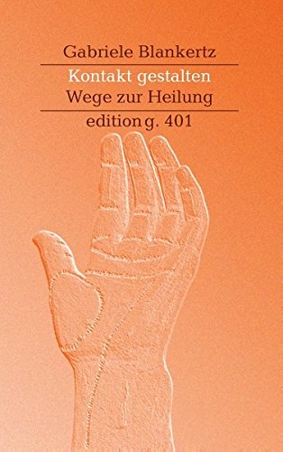 Kontakt gestalten: Wege zur Heilung