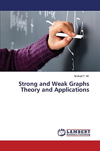 Strong and Weak Graphs Theory and Applications: DE