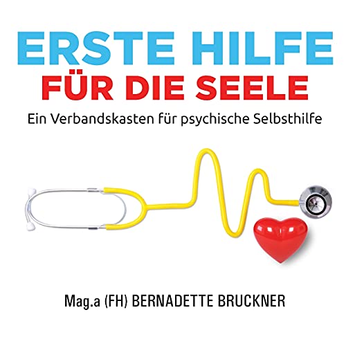 Erste Hilfe für die Seele: Ein Verbandskasten für psychische Selbsthilfe