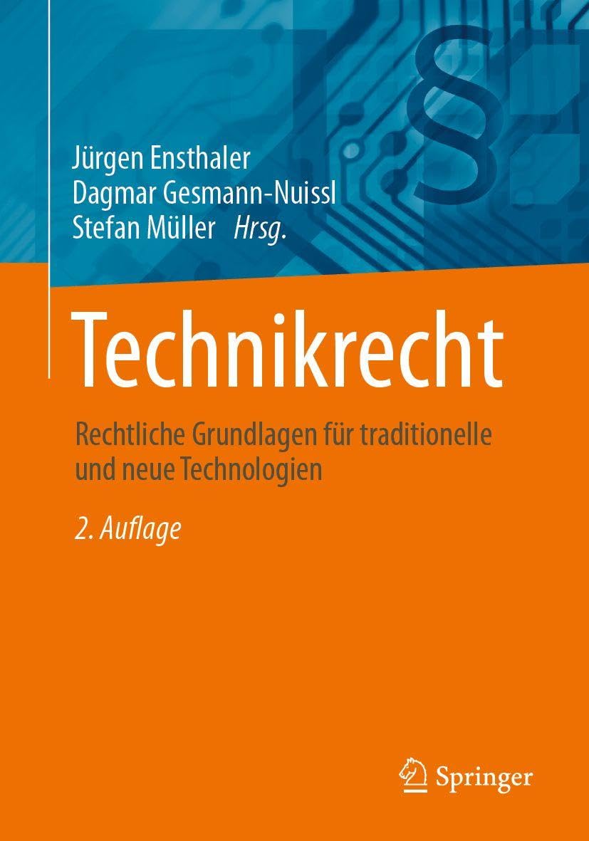 Technikrecht: Rechtliche Grundlagen für traditionelle und neue Technologien