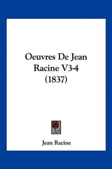 Oeuvres de Jean Racine V3-4 (1837)