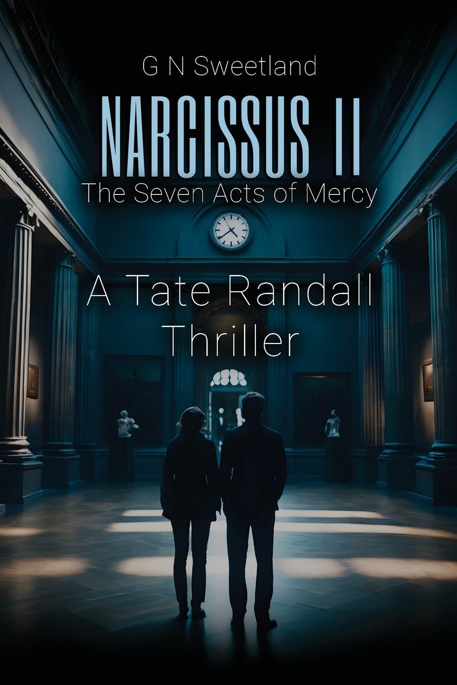 Narcissus II - The Seven Acts of Mercy: A Tate Randall Thriller