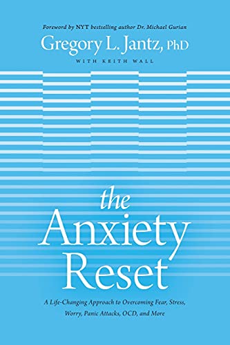 The Anxiety Reset: A Life-Changing Approach to Overcoming Fear, Stress, Worry, Panic Attacks, Ocd and More