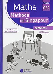 Maths, méthode de Singapour : CE2, cycle 2, exercices, fichier photocopiable : conforme aux programmes