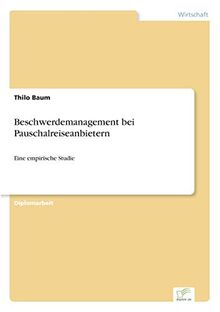 Beschwerdemanagement bei Pauschalreiseanbietern: Eine empirische Studie
