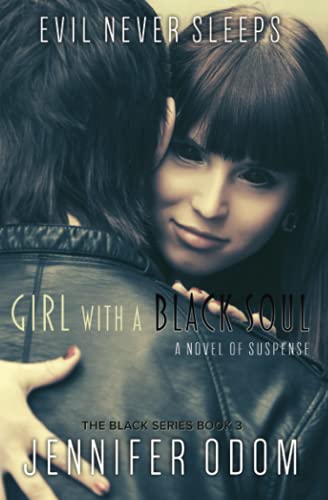 Girl with a Black Soul: Evil Never Sleeps (The Black Series, Band 3)