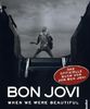 Bon Jovi - When we were beautiful: Das offizielle Buch von Jon Bon Jovi