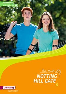 Notting Hill Gate / Lehrwerk für den Englischunterricht an Gesamtschulen und integrierenden Schulformen - Ausgabe 2014: Notting Hill Gate - Ausgabe 2014: Workbook 6 mit Audio-CD