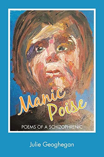 Manic Poise: Poems of a Schizophrenic