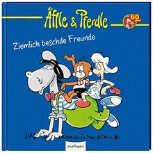 Ziemlich beschde Freunde: Jubiläumsband 60. Geburtstag (Äffle & Pferdle)
