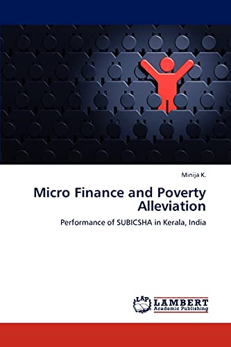 Micro Finance and Poverty Alleviation: Performance of SUBICSHA in Kerala, India