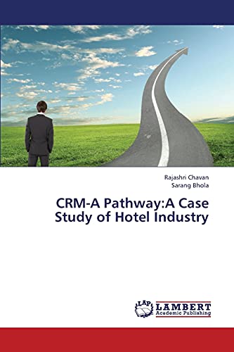 CRM-A Pathway:A Case Study of Hotel Industry