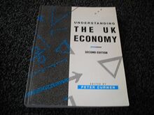Understanding the UK Economy (Palgrave Texts in Econometrics)