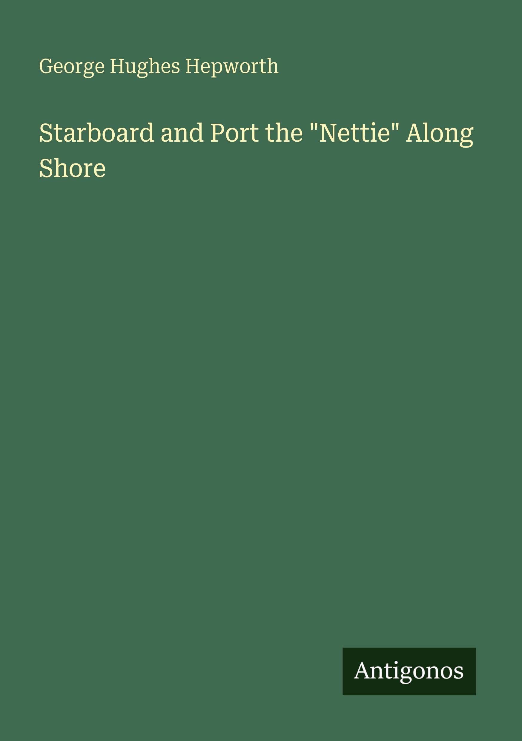 Starboard and Port the Nettie Along Shore