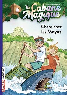 La cabane magique. Vol. 48. Chaos chez les Mayas