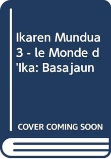 Ikaren Mundua 3 - Le Monde D'ika - Basajaun