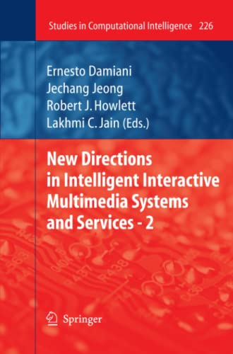 New Directions in Intelligent Interactive Multimedia Systems and Services - 2 (Studies in Computational Intelligence, Band 226)