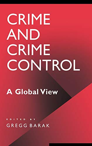 Crime and Crime Control: A Global View (World View of Social Issues)