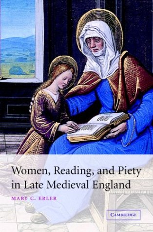 Women, Reading, and Piety in Late Medieval England (Cambridge Studies in Medieval Literature, Band 46)