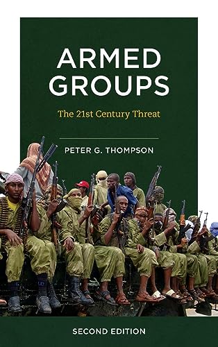 Armed Groups: The Twenty-First-Century Threat, Second Edition