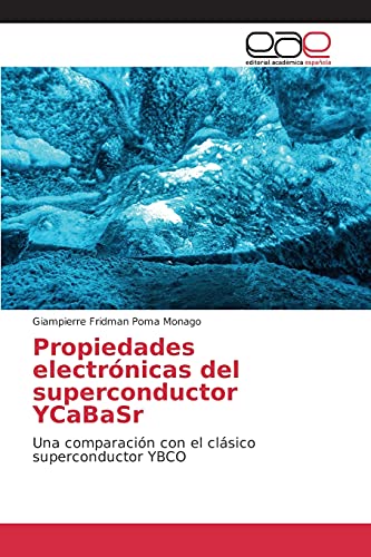 Propiedades electrónicas del superconductor YCaBaSr: Una comparación con el clásico superconductor YBCO