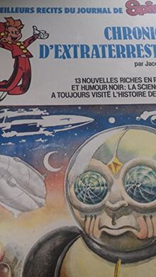 Chronique d'extraterrestres (Les Meilleurs récits du journal de Spirou)