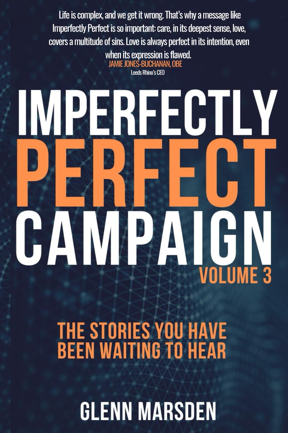 Imperfectly Perfect Campaign Volume 3: The Stories You Have Been Waiting To Hear