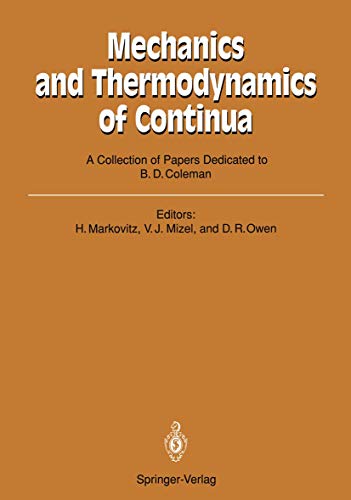 Mechanics and Thermodynamics of Continua: A Collection of Papers Dedicated to B.D. Coleman on His Sixtieth Birthday