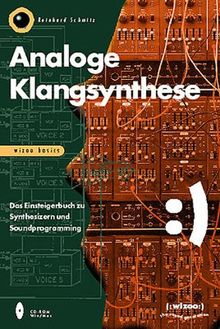 Wizoo Basics "Analoge Klangsynthese". Das Einsteigerbuch zu Synthesizern und Soundprogramming