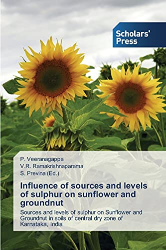 Influence of sources and levels of sulphur on sunflower and groundnut: Sources and levels of sulphur on Sunflower and Groundnut in soils of central dry zone of Karnataka, India