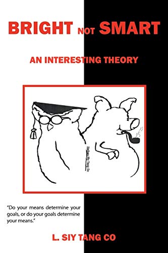 Bright Not Smart: An Interesting Theory