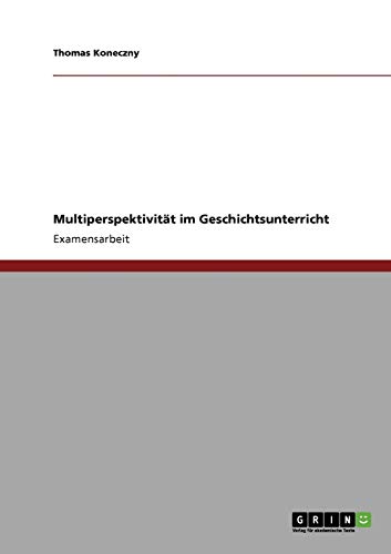 Multiperspektivität im Geschichtsunterricht