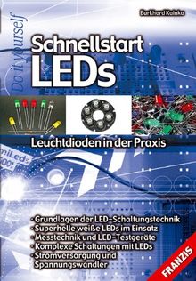 Schnellstart LEDs: Leuchtdioden in der Praxis von Kainka, Burkhard | Buch | Zustand gut