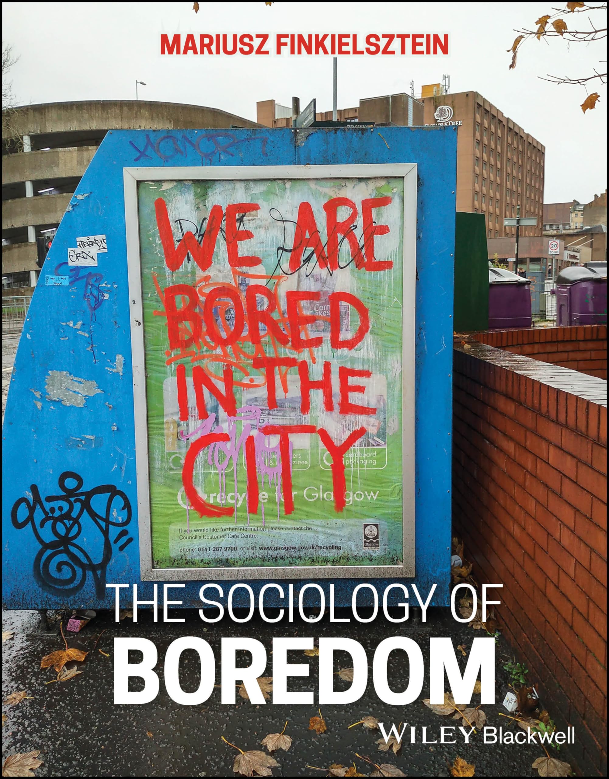 Mariusz Finkielsztein The Sociology Of Boredom, We Are Bored In The City