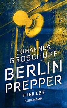 Berlin Prepper: Thriller (suhrkamp taschenbuch)