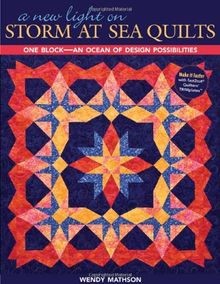 A New Light on Storm at Sea Quilts: One Block-An Ocean of Design Possibilities