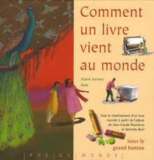 Comment un livre vient au monde : tout le cheminement d'un livre raconté à partir de l'album de Jean-Claude Mourlevat et Nathalie Novi, Sous le grand banian